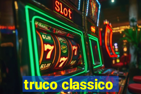 truco classico